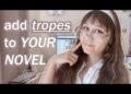 how to WRITE TROPES in your book💑🛌how i incorporated all my *fav book tropes* into my own novel