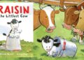 RAISIN, THE LITTLEST COW | Book Trailer | #TodayILearned: New Beginnings!