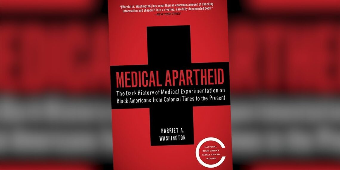 Harriet Washington, “Medical Apartheid” author interview
