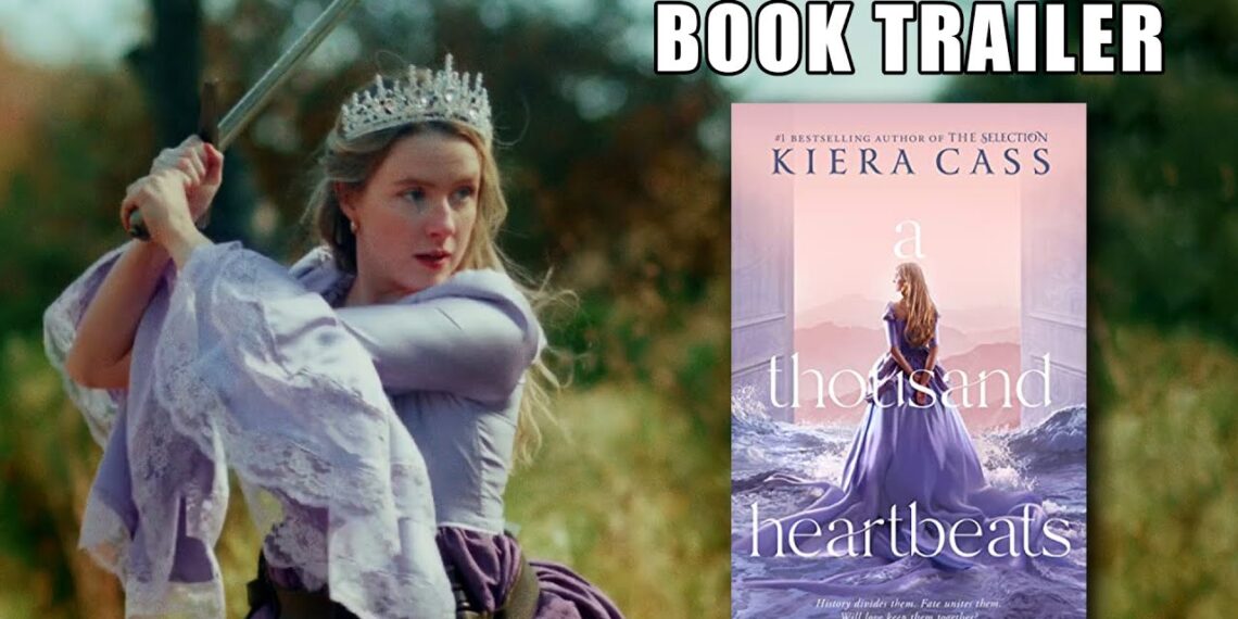 A THOUSAND HEARTBEATS by Kiera Cass | Official Book Trailer