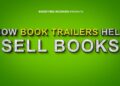 How Do Book Trailers Help Sell More Books? How Do Book Trailers Help Sell More Books?