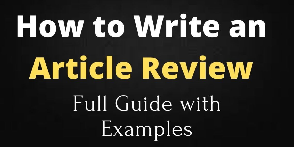 How to Write an Article Review l What Is an Article Review l Steps for Writing an Article Review