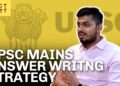 Best answer writing strategy for UPSC CSE – Shubhankar Pratyush Pathak AIR 11 UPSC CSE 2021