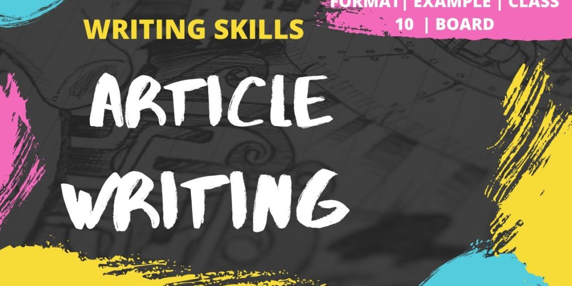 Article Writing | How to write an Article | Format | Example | Exercise | Writing Skills