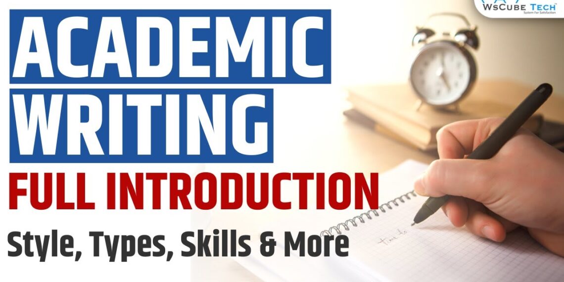 Introduction to Academic Writing for Beginners: Purpose, Skills, Style, Tips, Types