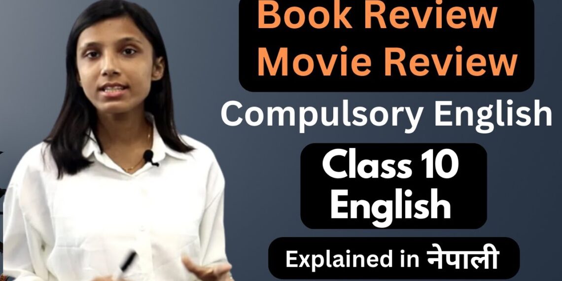 How to Write Movie Review || Book Review || Class 10 English in Nepali || SEE – Gurubaa