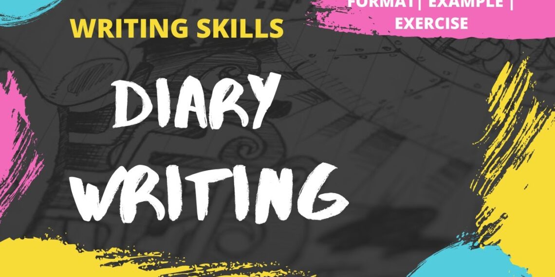 Diary Writing | How to write a Diary | Format | Example | Exercise | Writing Skills