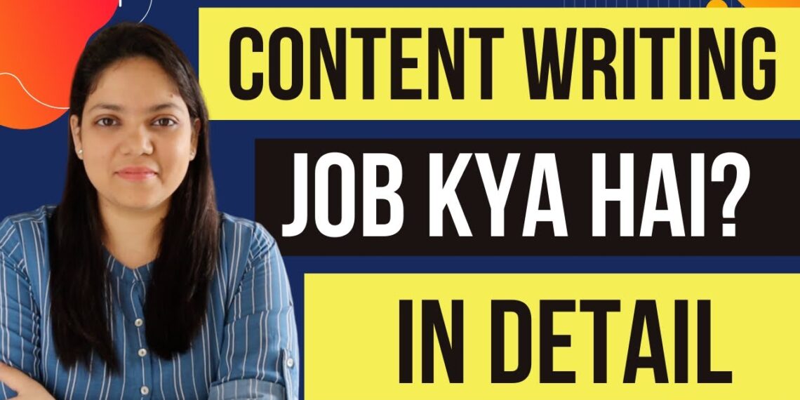 WHAT IS CONTENT WRITING JOB? EXPLAINED IN DETAIL – HINDI