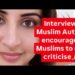 Interview: Muslim Author encourages Muslims to self criticise 🙏