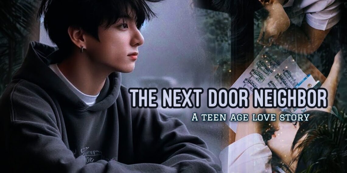 [ 𝗝𝘂𝗻𝗴𝗸𝗼𝗼𝗸 𝗳𝗳-𝟯 ] 𝗧𝗵𝗲 𝗻𝗲𝘅𝘁 𝗱𝗼𝗼𝗿 𝗻𝗲𝗶𝗴𝗵𝗯𝗼𝗿 || 𝗔 𝘁𝗲𝗲𝗻 𝗮𝗴𝗲 𝗹𝗼𝘃𝗲 𝘀𝘁𝗼𝗿𝘆