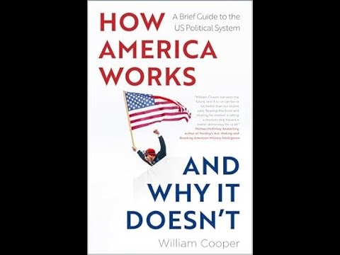 Interview with William Cooper, author of “How America Works… And Why It Doesn’t” Interview with William Cooper, author of “How America Works… And Why It Doesn’t”