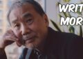 Haruki Murakami On How Much You Should Write Per Day Haruki Murakami On How Much You Should Write Per Day