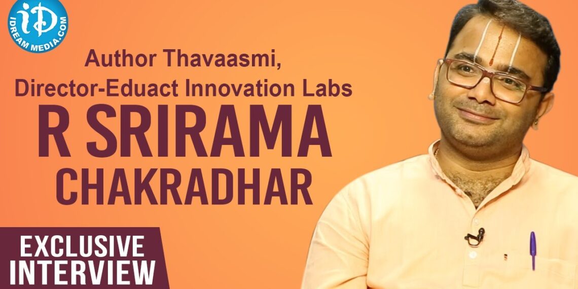 Thavaasmi Author, Eduact Innovation Labs Director R Srirama Chakradhar Exclusive Interview