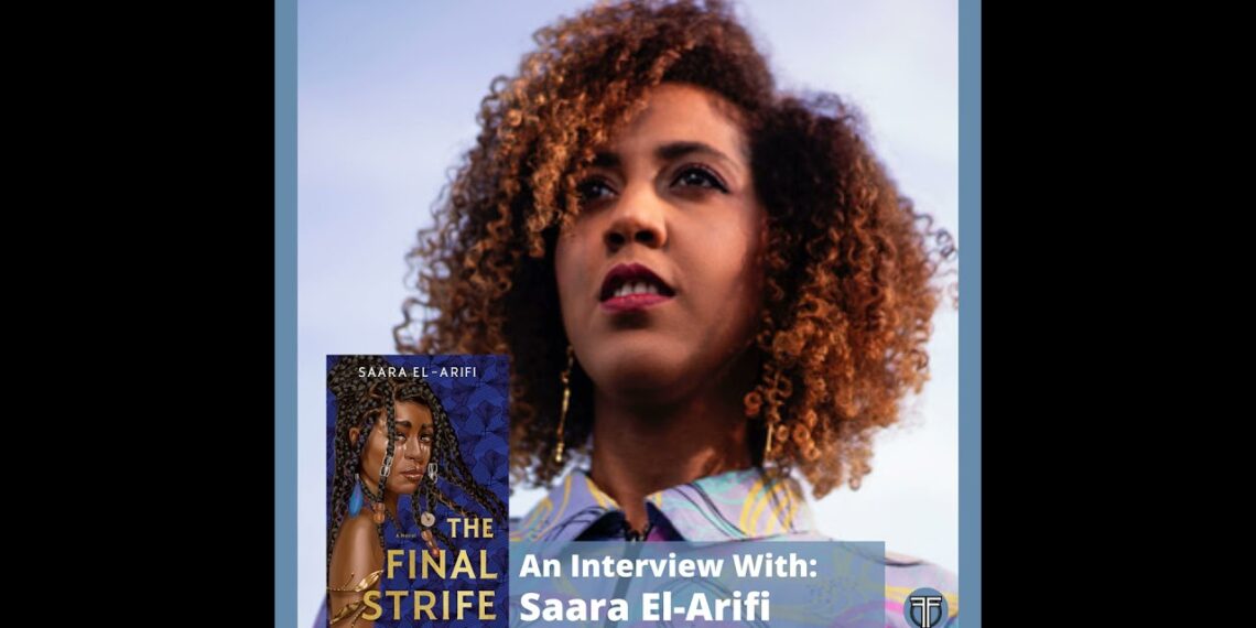 Interview with Saara El-Arifi – Author of ’The Final Strife’