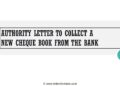 How to Write an Authority Letter to Collect a Cheque Book from the Bank