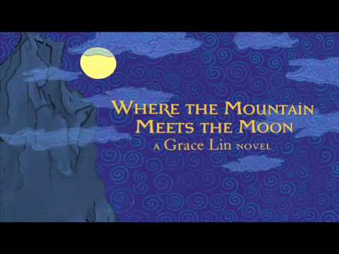 Where the Mountain Meets the Moon Book Trailer Where the Mountain Meets the Moon Book Trailer