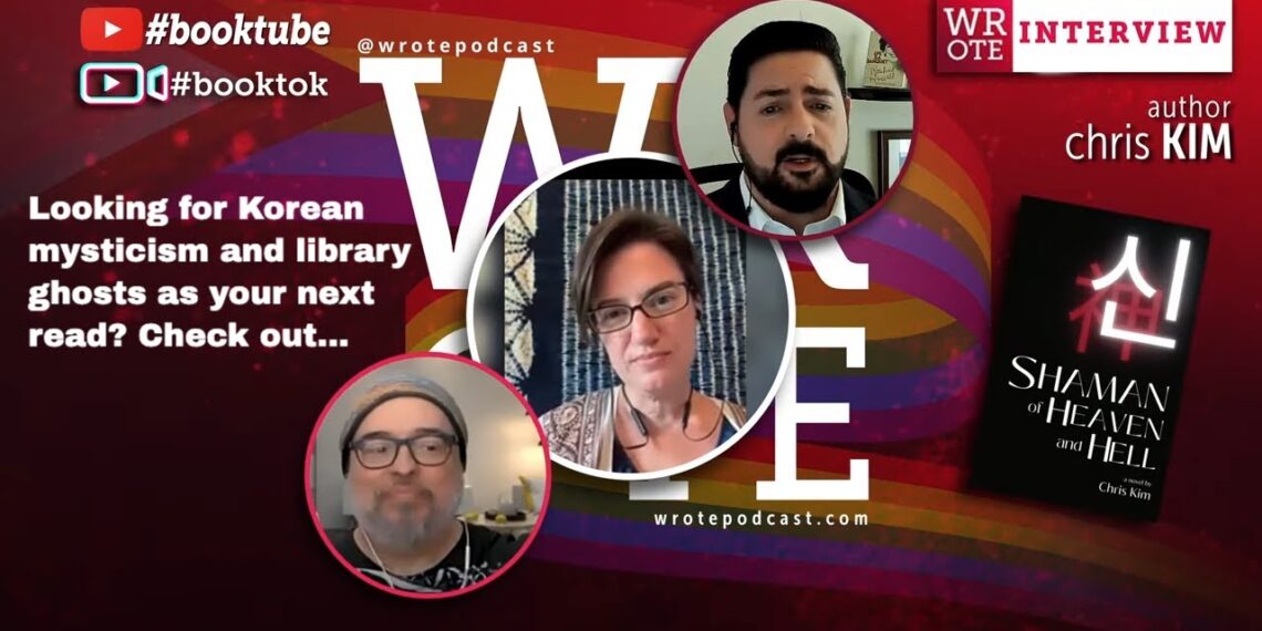 #wrotepodcast Author Interview: Chris Kim | “Shaman of Heaven and Hell”