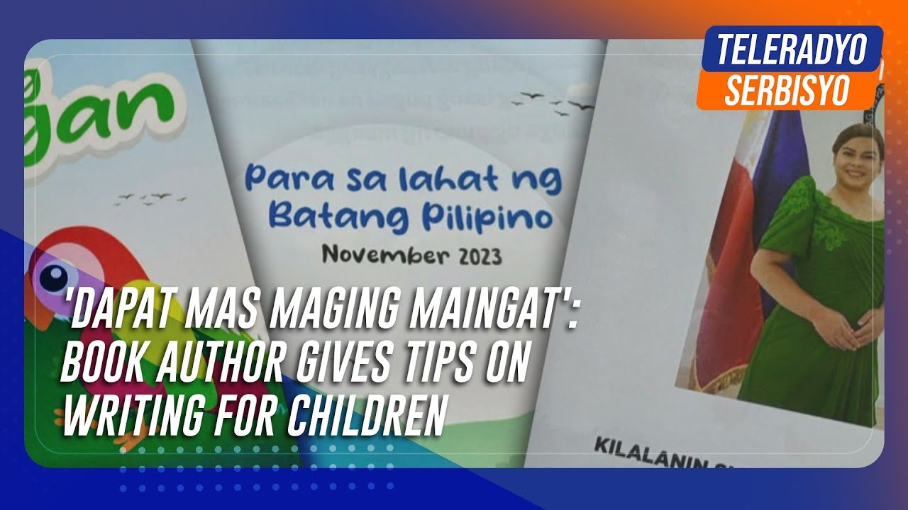‘Dapat mas maging maingat’: Book author gives tips on writing for children | TeleRadyo Serbisyo ‘Dapat mas maging maingat’: Book author gives tips on writing for children | TeleRadyo Serbisyo