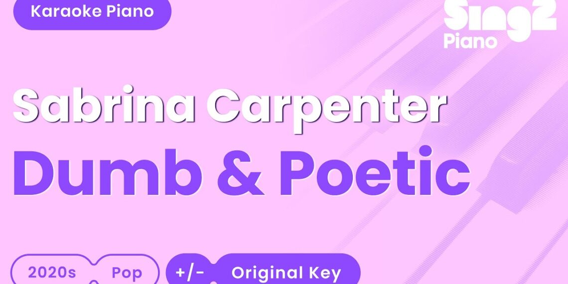 Sabrina Carpenter – Dumb & Poetic (Piano Karaoke)