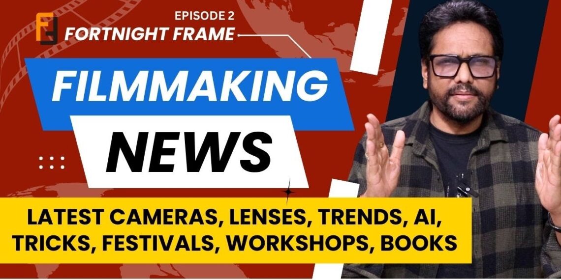 Fortnight Frame (Ep 2) Latest Film Gear & Industry Secrets| Samar K Mukherjee