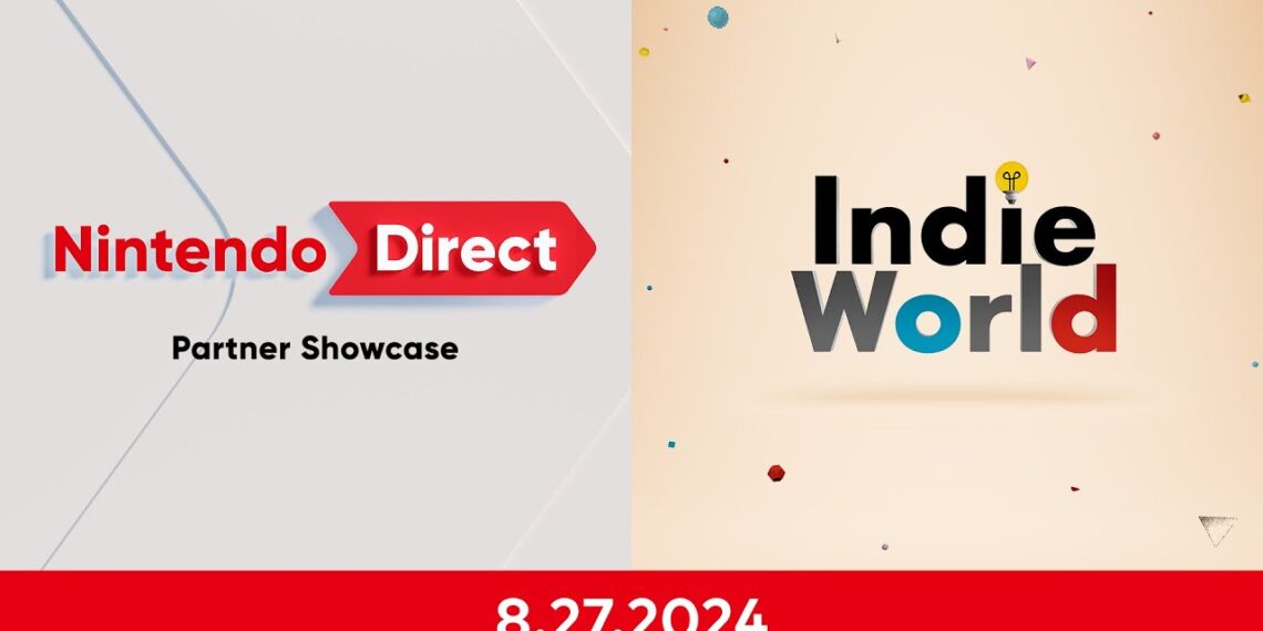 Indie World Showcase + Nintendo Direct: Partner Showcase 8.27.2024 Indie World Showcase + Nintendo Direct: Partner Showcase 8.27.2024