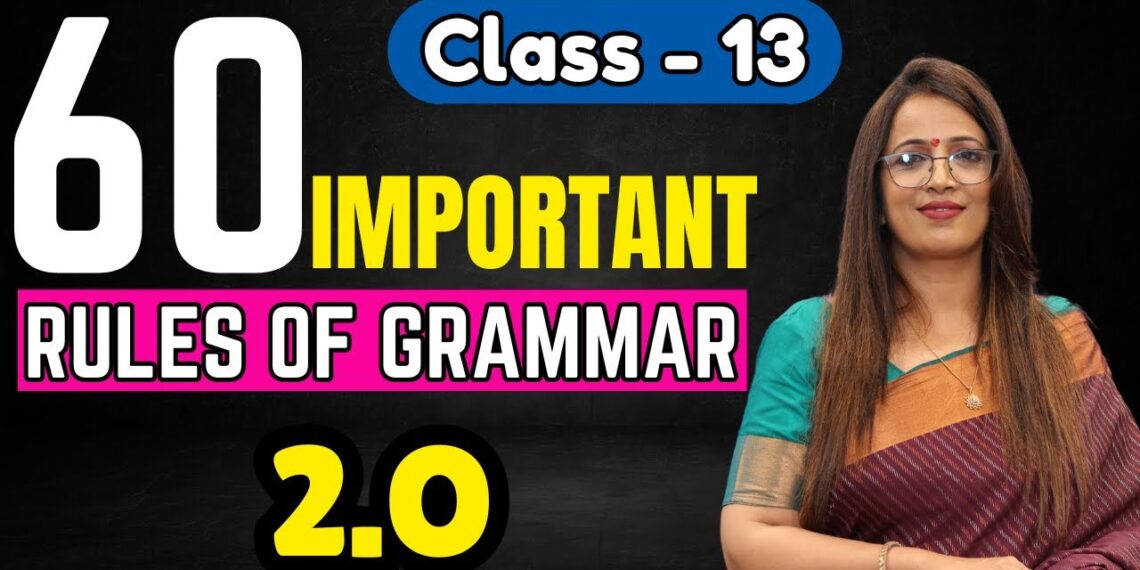 60 Important Rules Of Grammar 2.O | Class – 13 | Basic English Grammar | English With Rani Ma’am 60 Important Rules Of Grammar 2.O | Class – 13 | Basic English Grammar | English With Rani Ma’am
