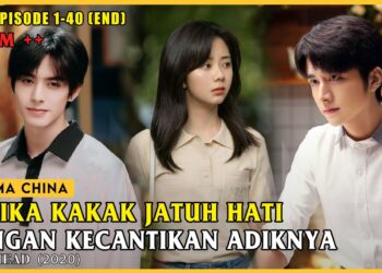 😱 Ketika Adik Yang Terlalu Baik & Cantik Menikah Dengan Orang Lain | Alur Drama China Go Ahead