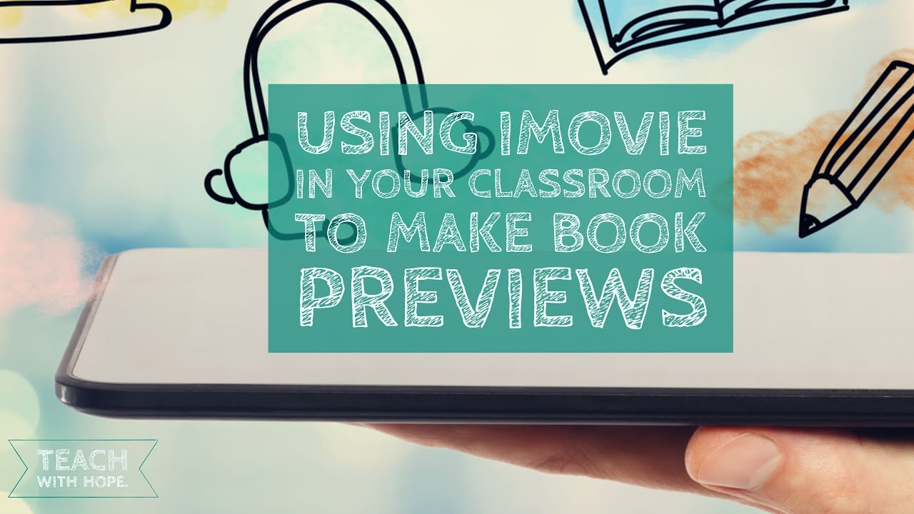 How to create book trailers using iMovie in your classroom!