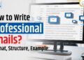 How to Write an Email Professionally? Business Email Writing Tips With Examples How to Write an Email Professionally? Business Email Writing Tips With Examples