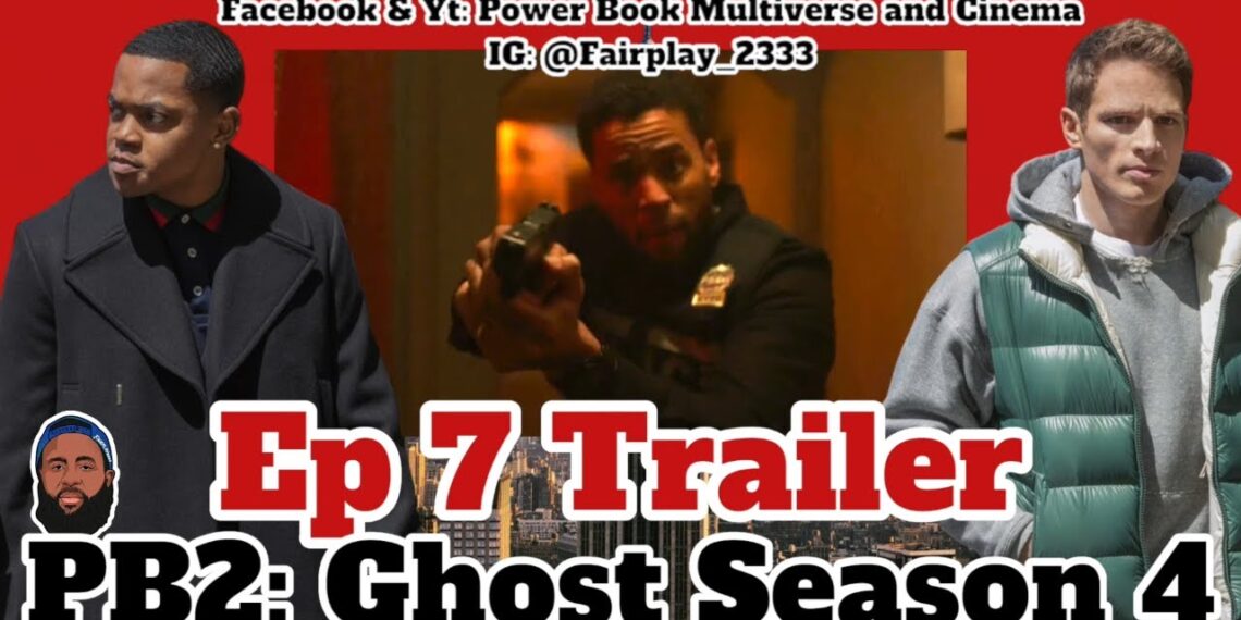 Episode 7 Trailer Breakdown Predictions and Easter Eggs, Power Book II: Ghost Season 4 Episode 7 Trailer Breakdown Predictions and Easter Eggs, Power Book II: Ghost Season 4