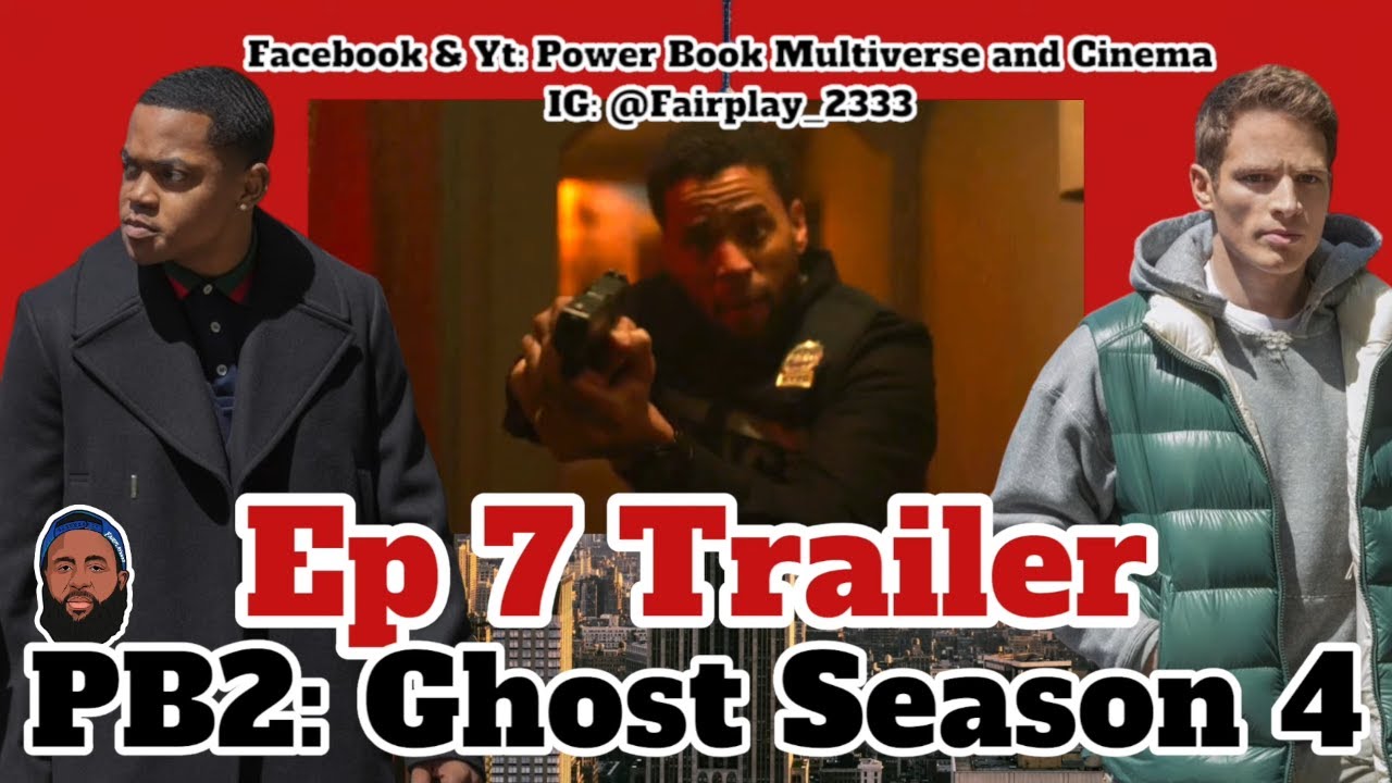 Episode 7 Trailer Breakdown Predictions and Easter Eggs, Power Book II: Ghost Season 4 Episode 7 Trailer Breakdown Predictions and Easter Eggs, Power Book II: Ghost Season 4