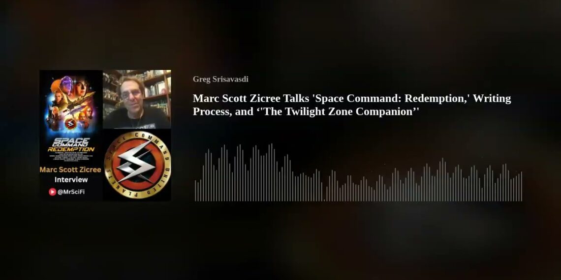 Marc Scott Zicree Talks ‘Space Command: Redemption,’ Writing Process, and ‘’The Twilight Zone Compan
