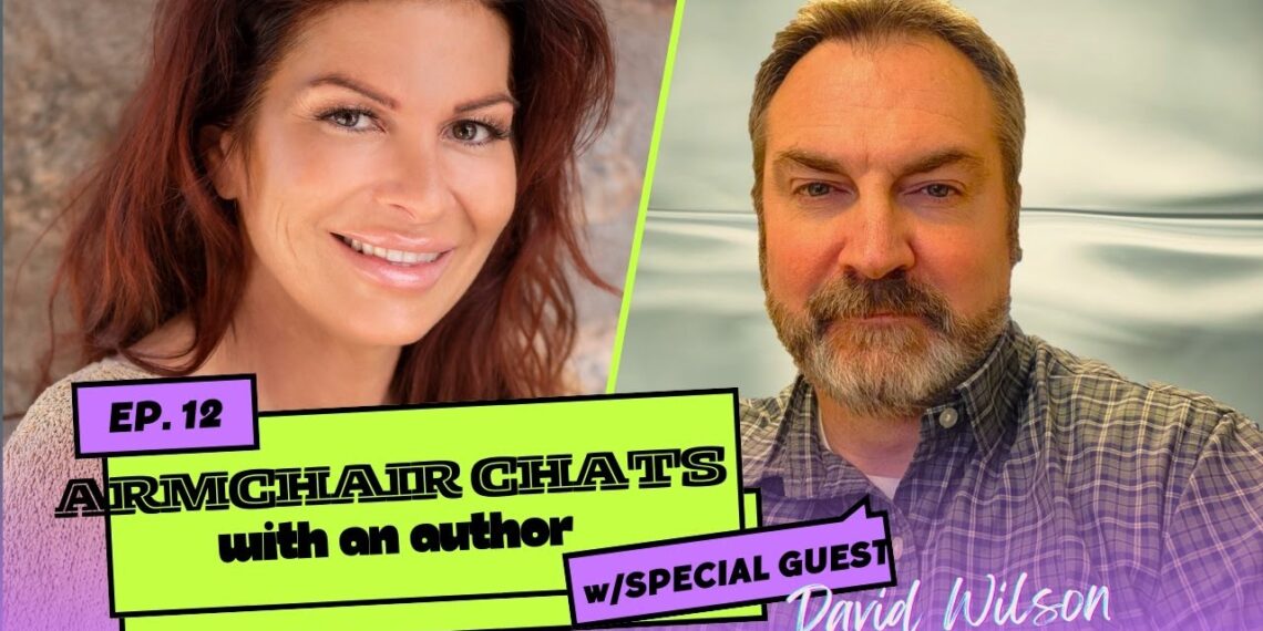 AUTHOR INTERVIEW w Special Guest Author David Wilson
