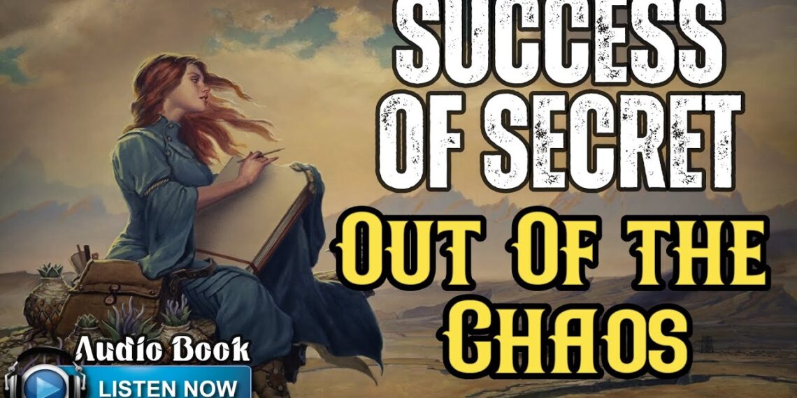 Success Of  Secret : Out Of the Chaos  ( Audio Book )