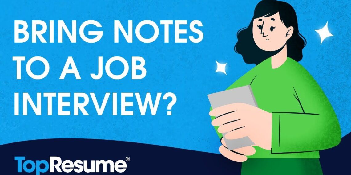 Is It Alright to Bring Notes to a Job Interview?