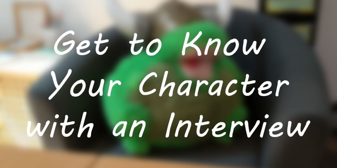 Get to Know Your Character with an Interview