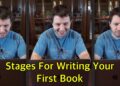 10 Stages To Writing Your First Book 10 Stages To Writing Your First Book