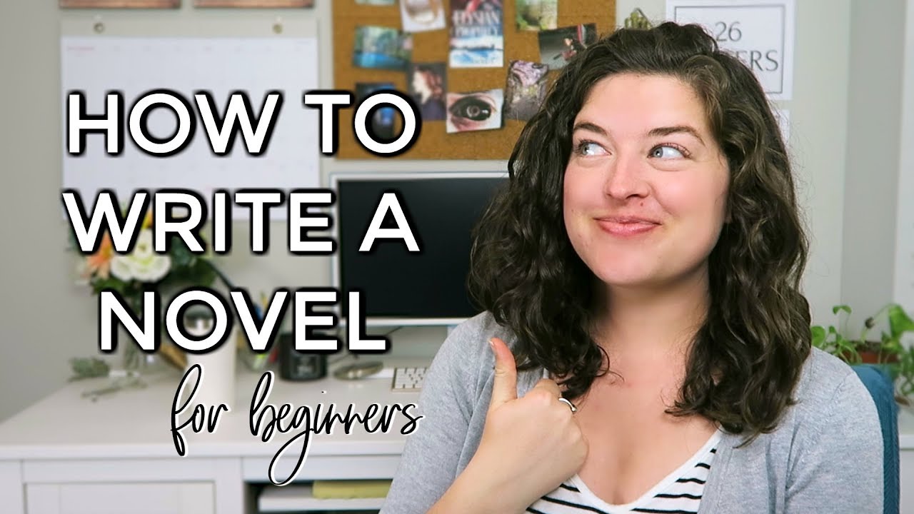 How to Write a Novel for Beginners How to Write a Novel for Beginners