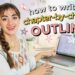 How to Write a CHAPTER-BY-CHAPTER OUTLINE for Your Novel
