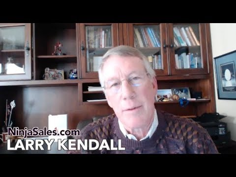 Coach Bill Hart Interview with Larry Kendall Author of Ninja Selling Coach Bill Hart Interview with Larry Kendall Author of Ninja Selling