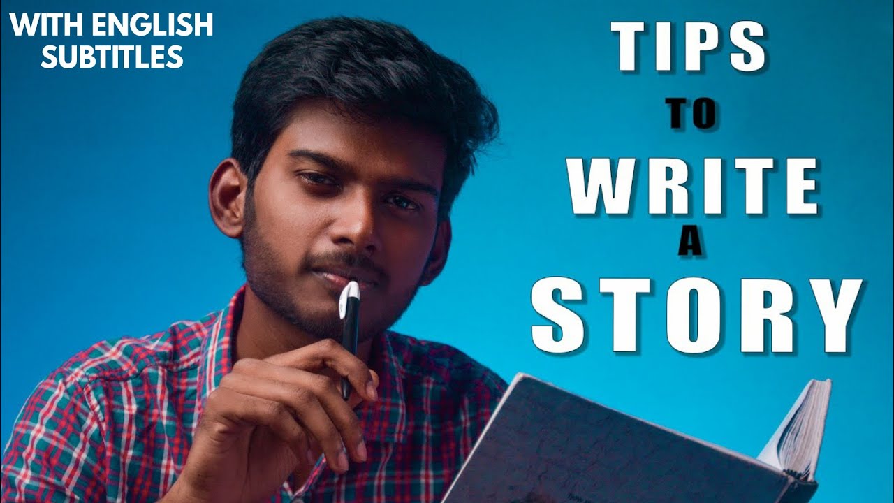 How to Write a Story? (For Beginners) | Tamil | With English Subtitles How to Write a Story? (For Beginners) | Tamil | With English Subtitles