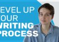 7 Ways to Level Up Your Writing Process 7 Ways to Level Up Your Writing Process