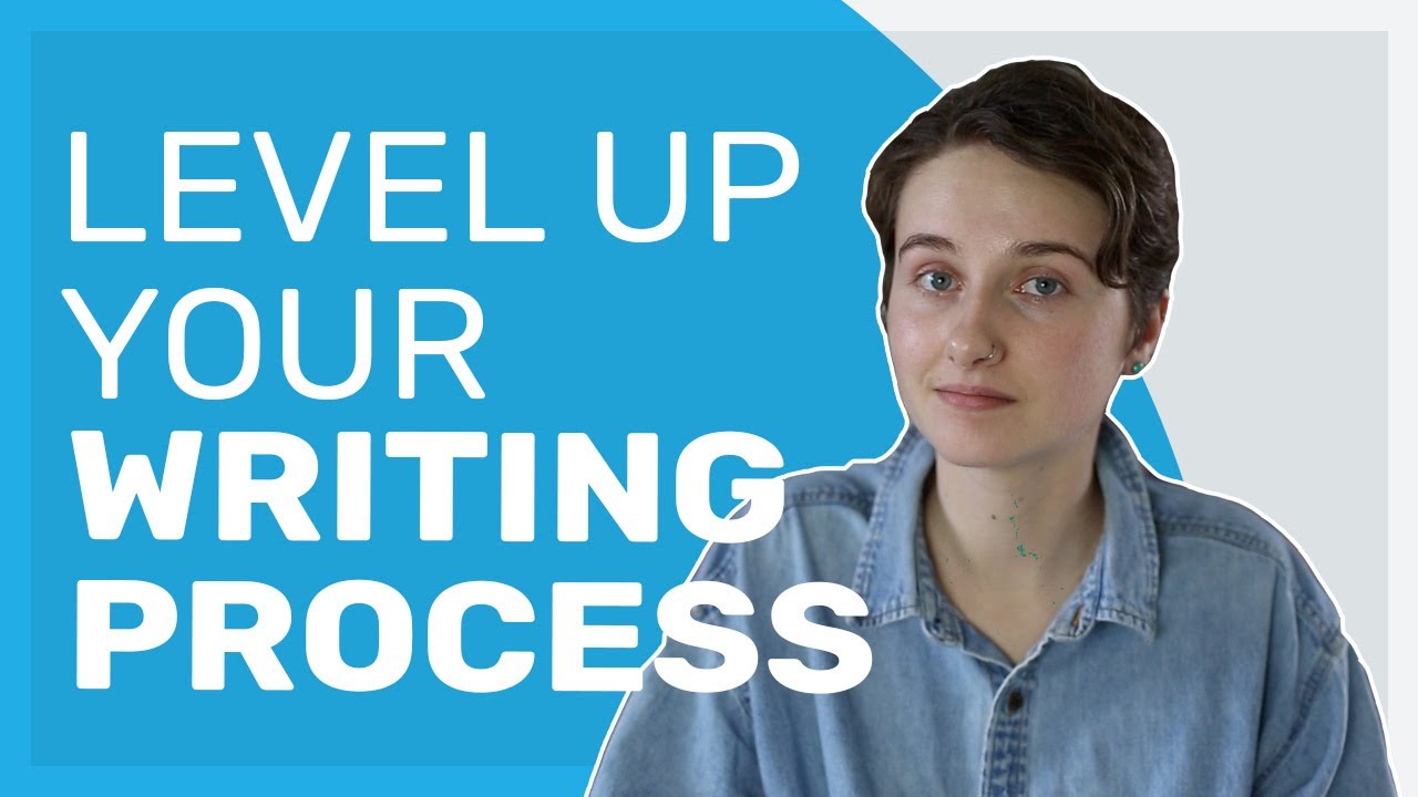 7 Ways to Level Up Your Writing Process 7 Ways to Level Up Your Writing Process