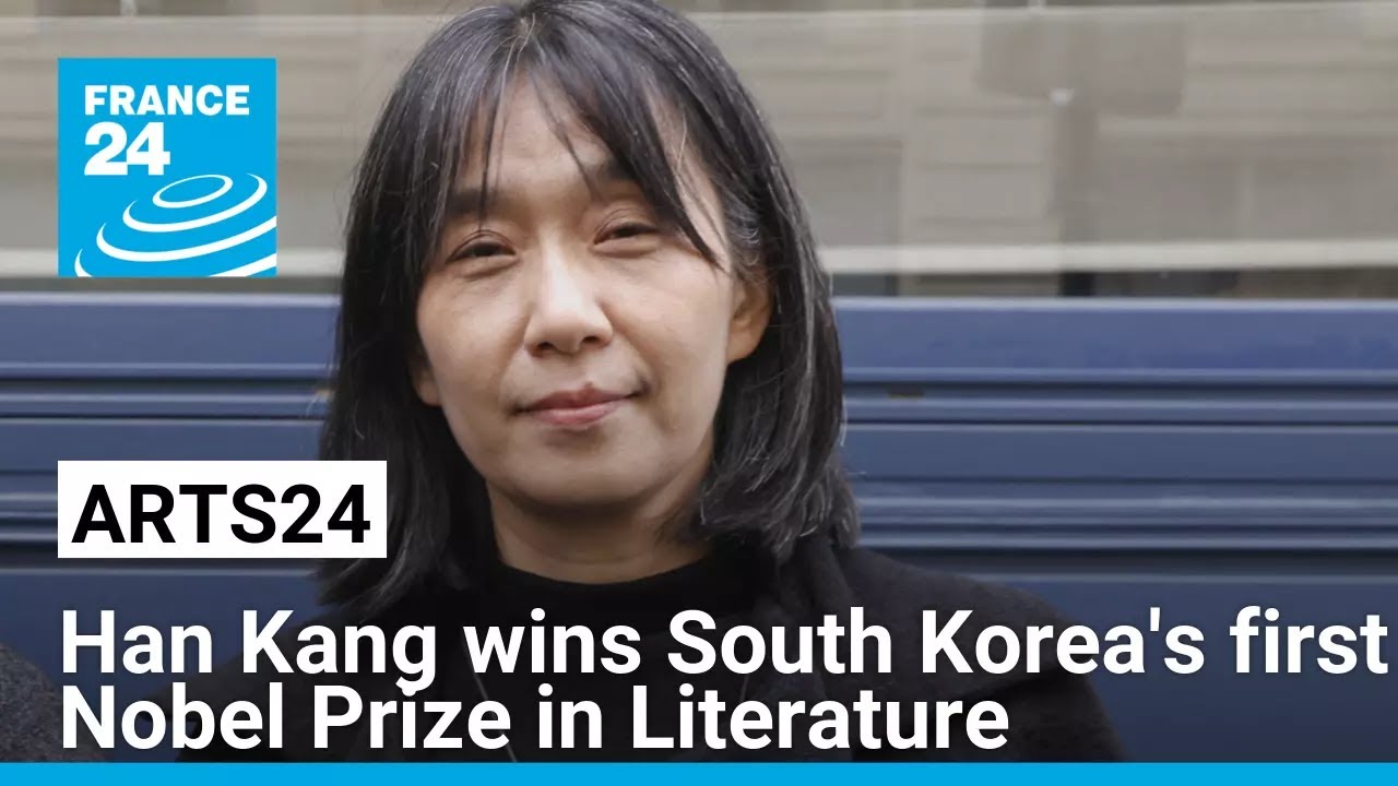 Han Kang wins South Korea’s first Nobel Prize in Literature • FRANCE 24 English Han Kang wins South Korea’s first Nobel Prize in Literature • FRANCE 24 English
