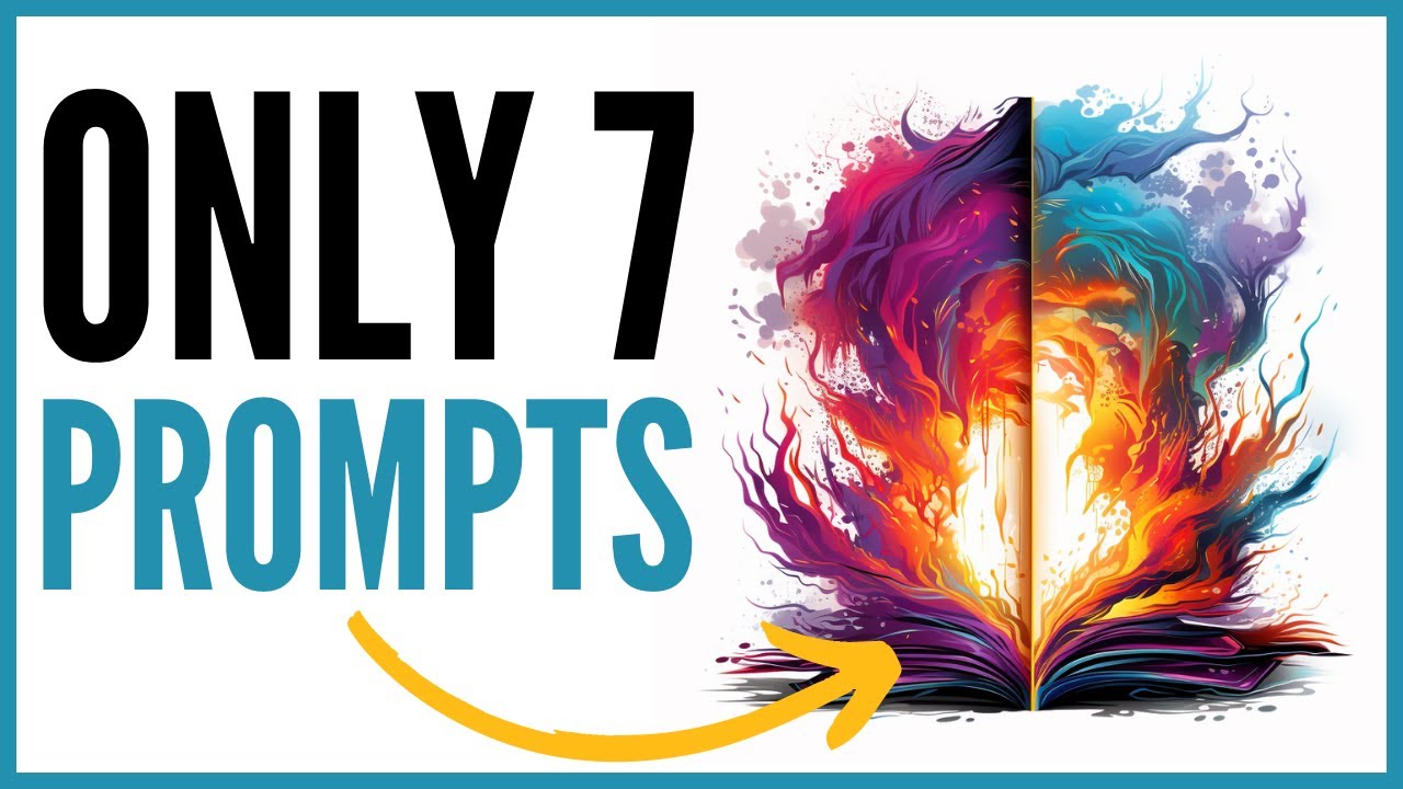 The Only 7 Prompts AI Authors Need to Write Their First Book The Only 7 Prompts AI Authors Need to Write Their First Book