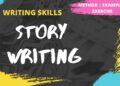 Story Writing | How to write a Story | Method | Examples | Exercise | Writing Skills Story Writing | How to write a Story | Method | Examples | Exercise | Writing Skills