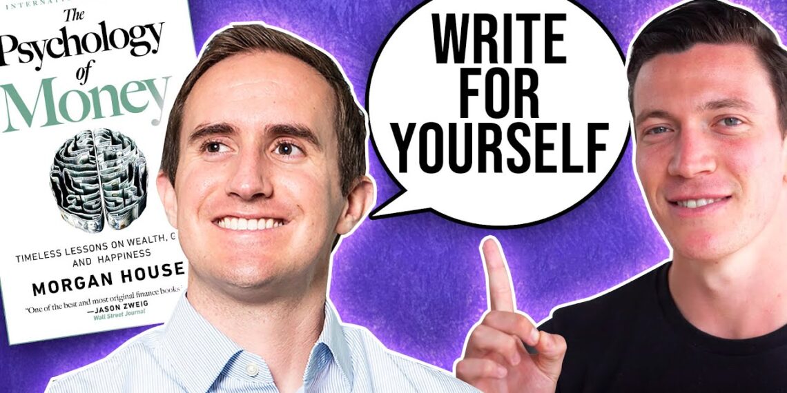 The Morgan Housel Guide to Writing (Psychology of Money)