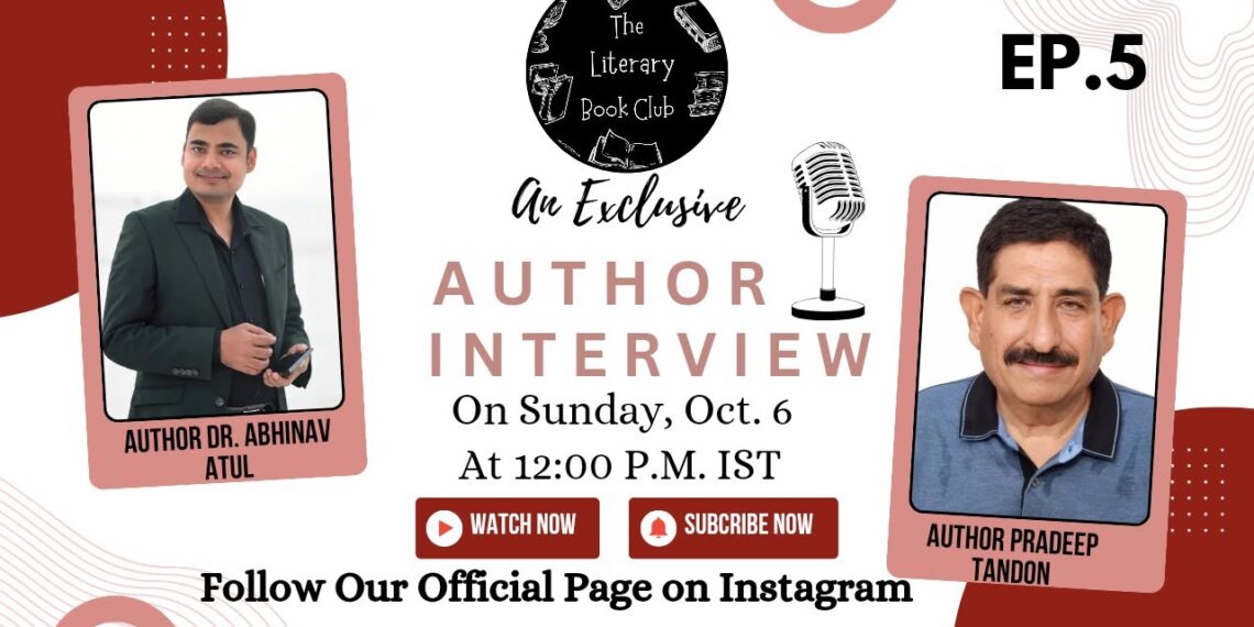 TLB Author Interview: Ep 05 | Dr. Abhinav Atul Stirs It Up With Author Pradeep Tandon