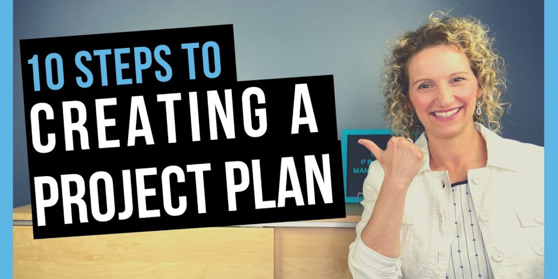 How to Write a Project Plan [PROJECT PLANNING STEPS THAT WORK]
