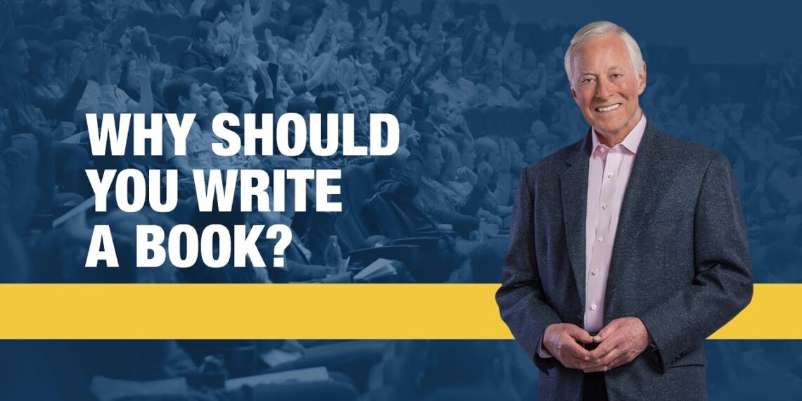 How to Write a Book: Why Should You Write a Book? | Brian Tracy